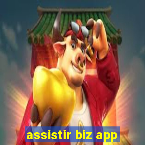 assistir biz app